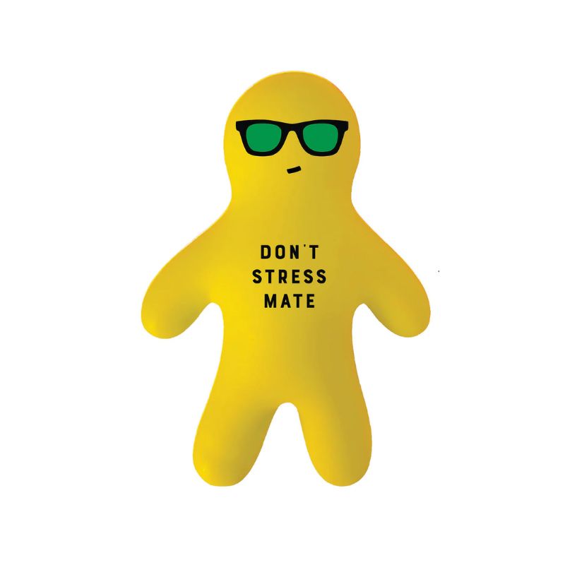 Dont Stress Mate | Squeeze a mate